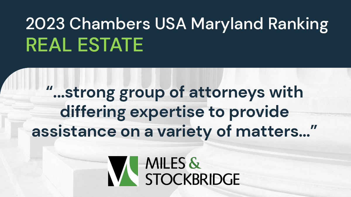 Miles & Stockbridge’s Real Estate Practice Again Earns Maryland